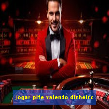 jogar pife valendo dinheiro